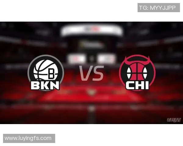 公牛与篮网对决分析及让分情况解读助你把握投注机会