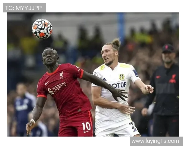 利物浦与利兹联对决分析球队状态战术及关键球员表现 利物浦与利兹联对决分析球队状态战术及关键球员表现